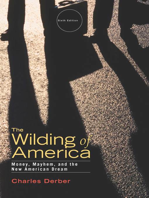 Title details for The Wilding of America by Charles Derber - Wait list